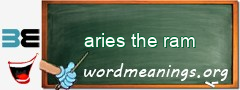 WordMeaning blackboard for aries the ram
